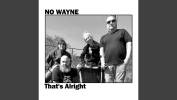 No Wayne est d'accord ! - That's Alright