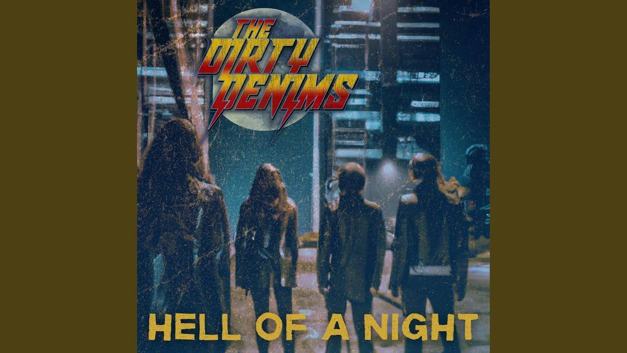 The Dirty Denims ira en enfer - Hell Of A Night (actualité) The Dirty Denims ira en enfer - Hell Of A Night (actualité)