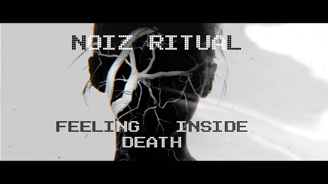 Noiz Ritual se sent tout mort - Feeling Death Inside (actualité) Noiz Ritual se sent tout mort - Feeling Death Inside (actualité)