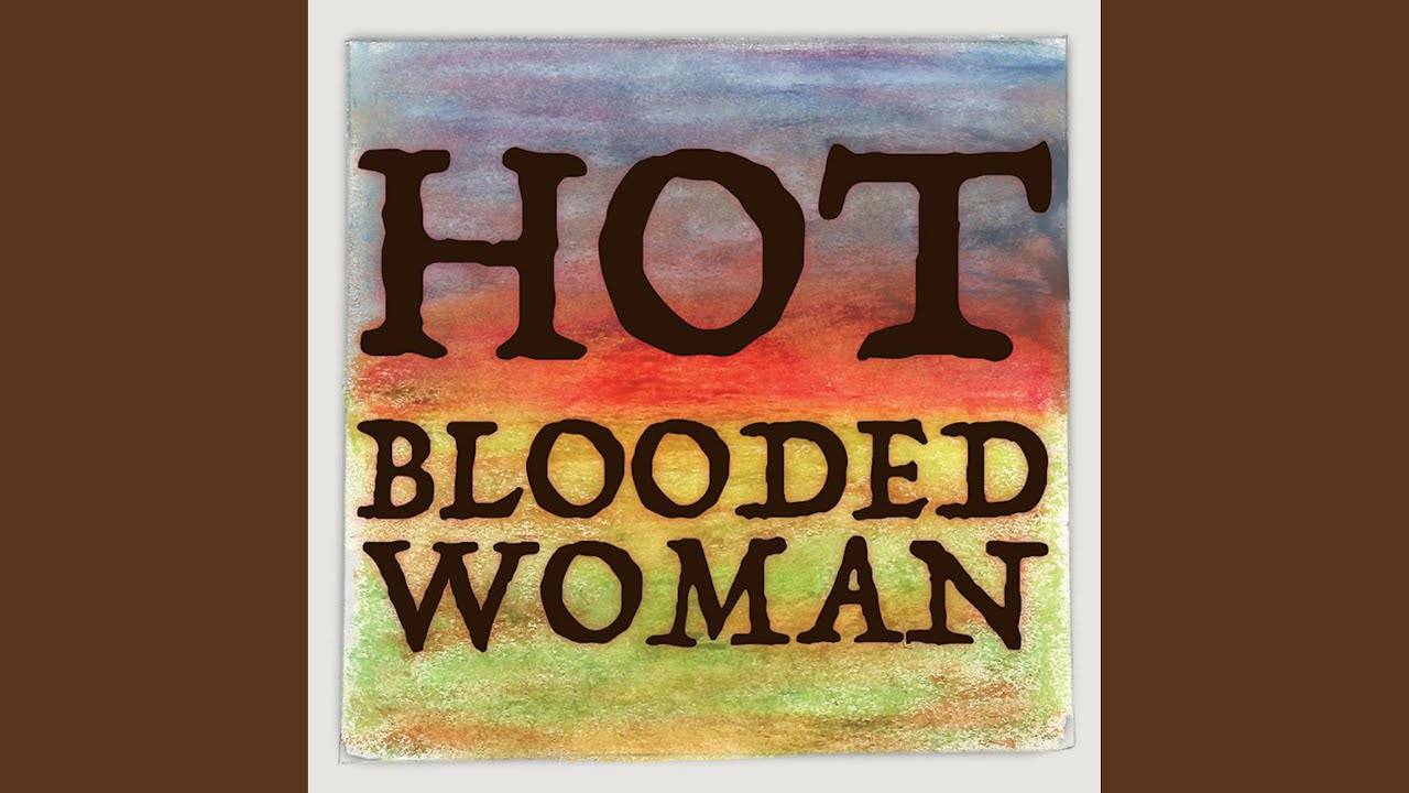 Nehoda sent le chaud - Hot Blooded Woman (actualité)