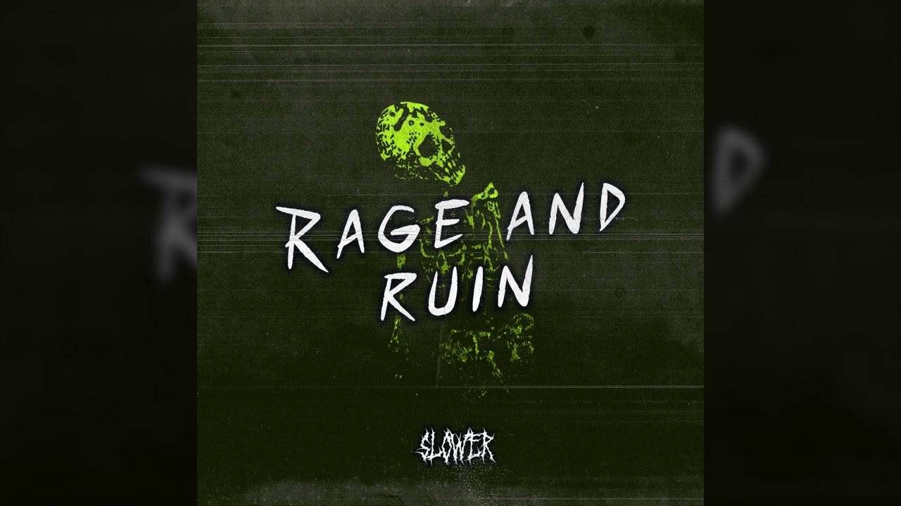 Slower s'énerve et gâche tout - Rage And Ruin (actualité)