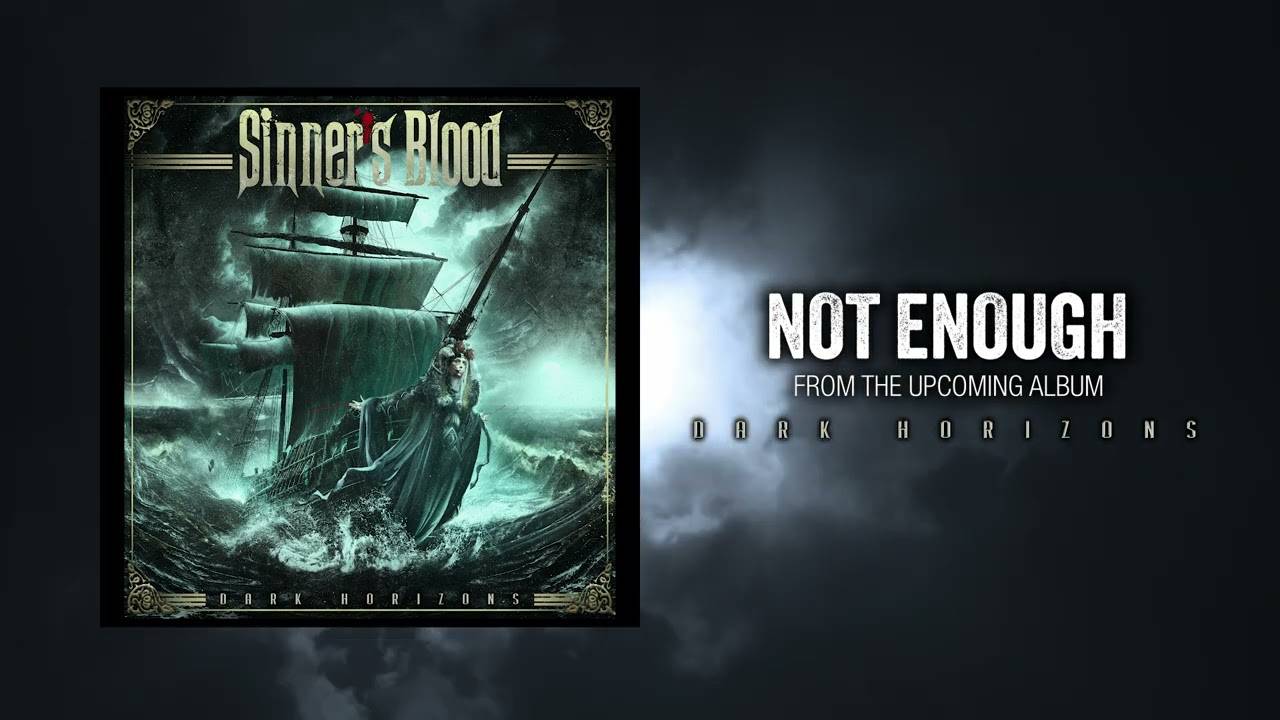 Sinner's Blood en veut plus - Not Enough (actualité)