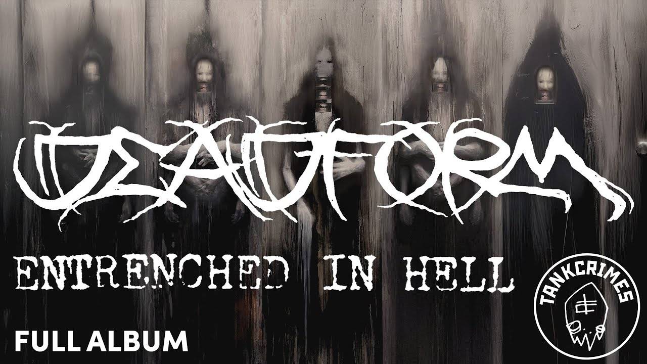 Deadform coupé en tranches en enfer- Entrenched in Hell (actualité) Deadform coupé en tranches en enfer- Entrenched in Hell (actualité)