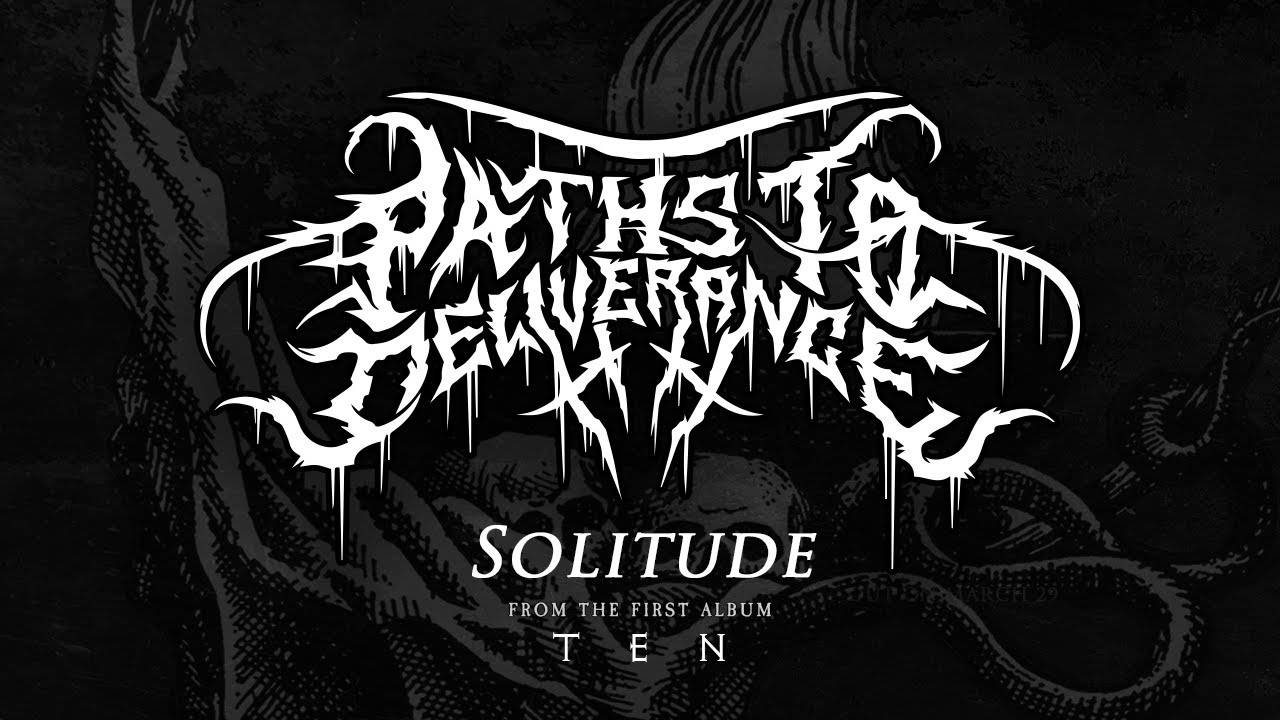Paths to Deliverance se sent seul - Solitude