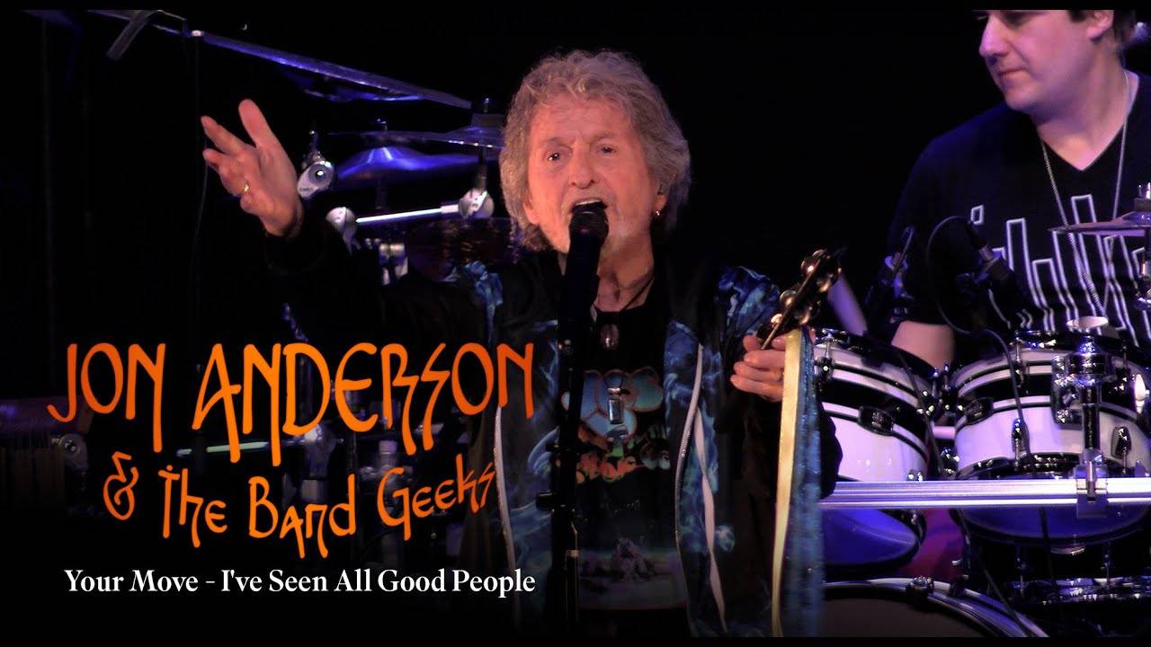 Jon Anderson and The Band Geeks fait bouger les gens en concert - Your Move - I've Seen All Good People (actualité)
