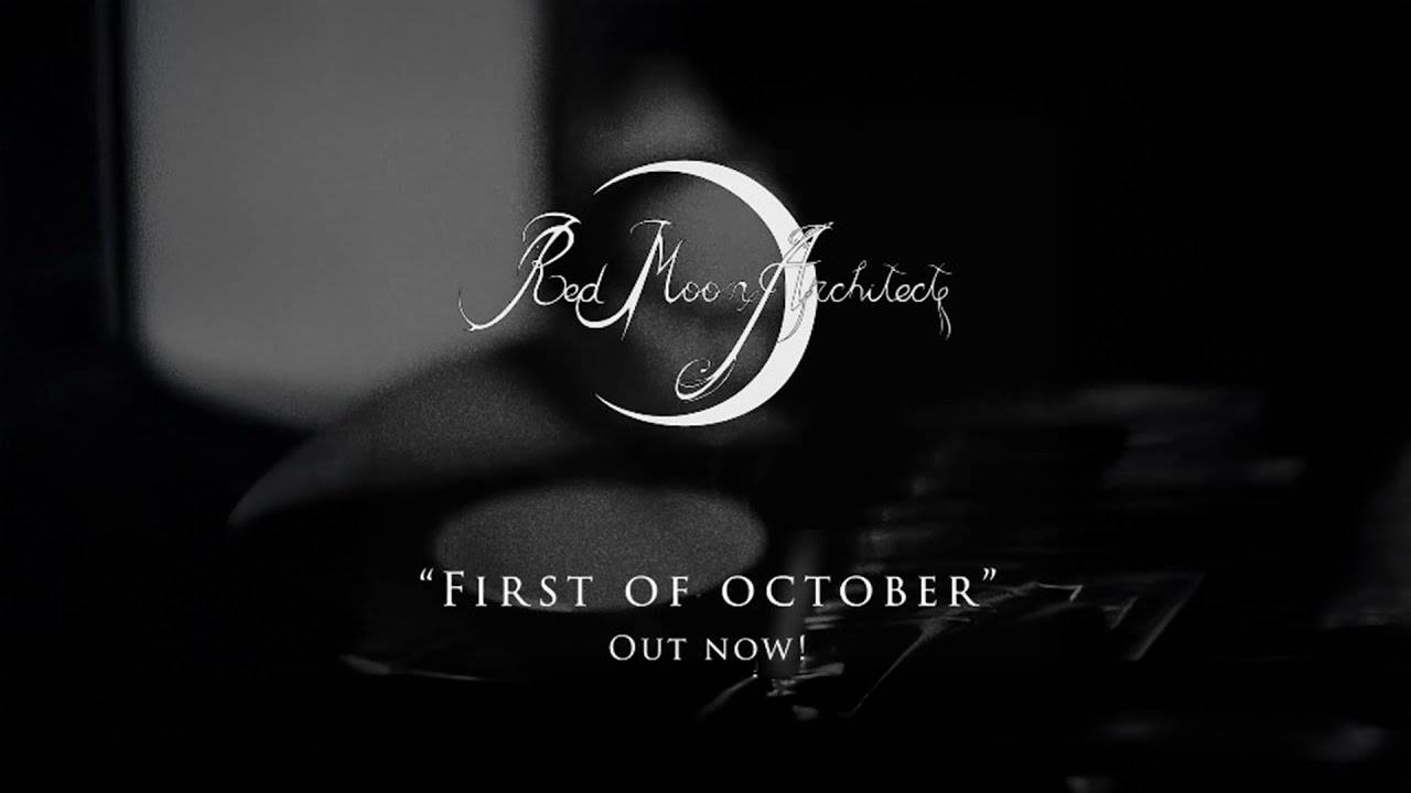 Red Moon Architect  attend octobre - First Of October (actualité)