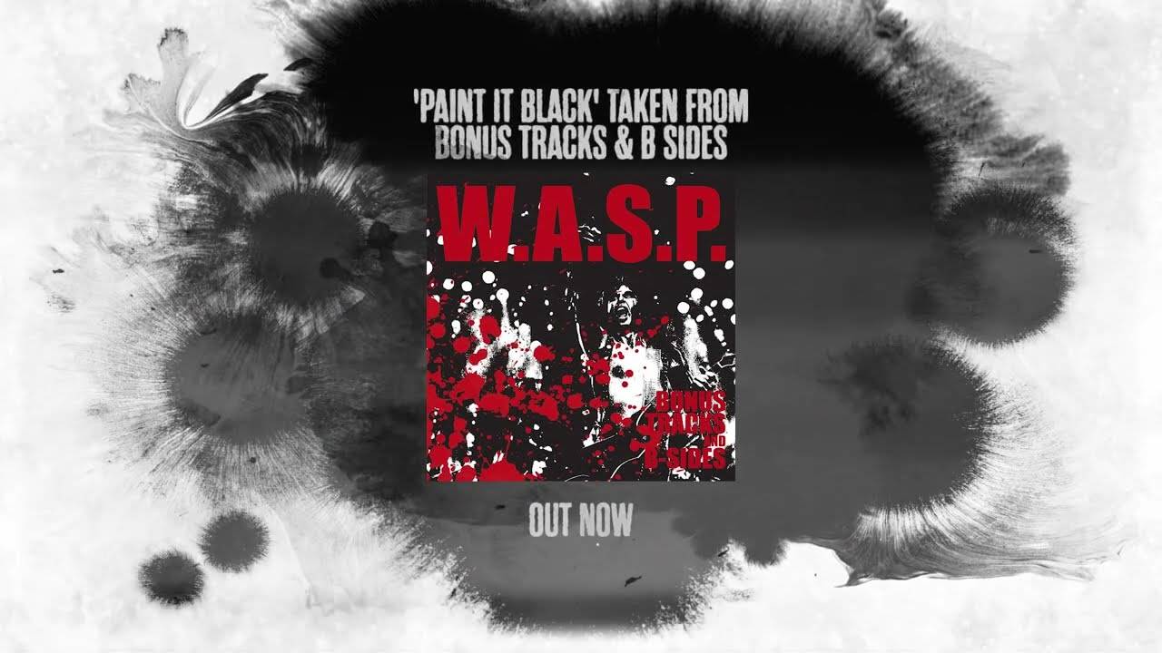 W.A.S.P. ressort de la vieille peinture - Paint It Black (actualité) W.A.S.P. ressort de la vieille peinture - Paint It Black (actualité)