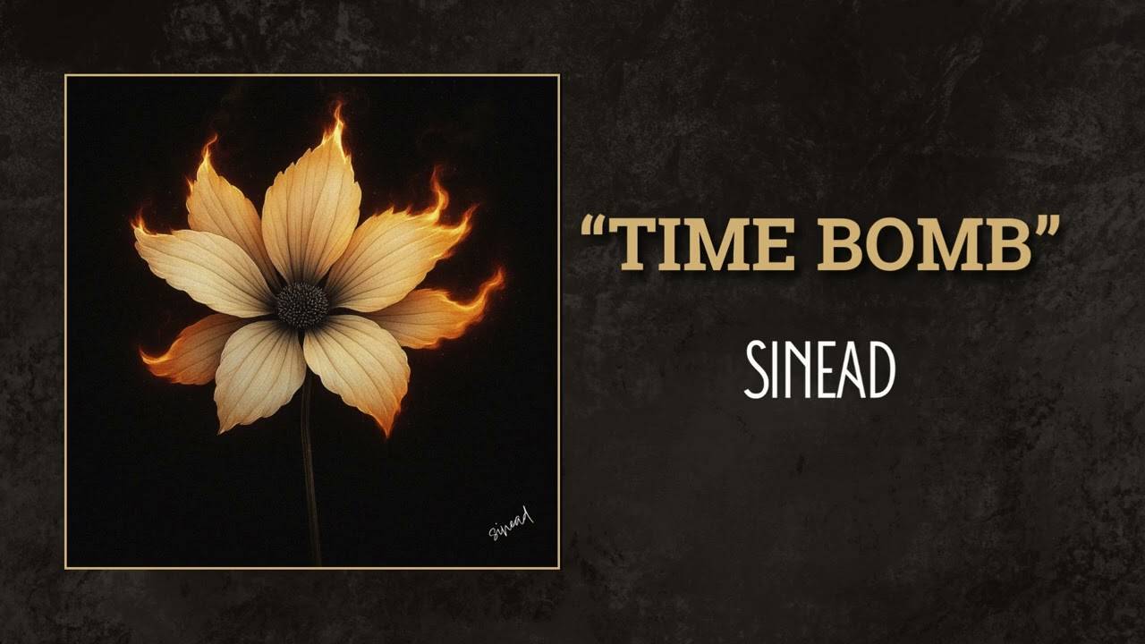 Sinead tic-tac tic-tac - Time Bomb (actualité)