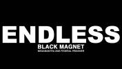 Black Magnet c'estfin, c'est très fin, ça se mange sans fin- Endless